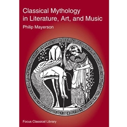 CLASSICAL MYTHOLOGY IN LIT.,ART,+MUSIC