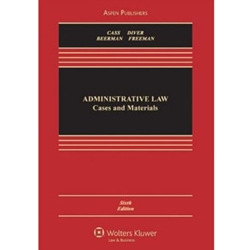 ADMINISTRATIVE LAW CASES AND MATERIALS