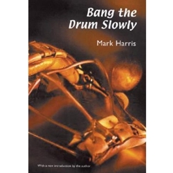 BANG THE DRUM SLOWLY