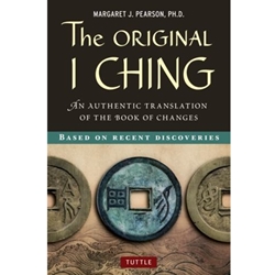 ORIGINAL I CHING: AN AUTHENTIC TRANSLATION OF