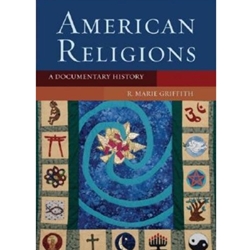 AMERICAN RELIGIONS:DOCUMENTARY HISTORY