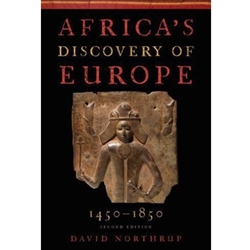 AFRICA'S DISCOVERY OF EUROPE,1450-1850