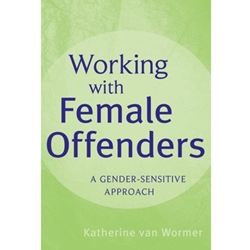 WORKING WITH FEMALE OFFENDERS