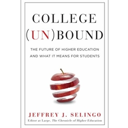 COLLEGE (UN)BOUND THE FUTURE OF HIGHER EDUCATION
