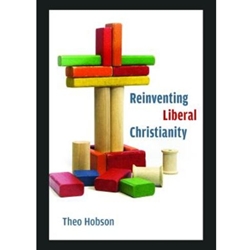 REINVENTING LIBERAL CHRISTIANITY