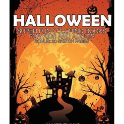 Halloween: Super Fun Coloring Books for Kids and Adults