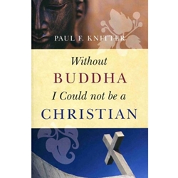 WITHOUT BUDDHA I COULD NOT...CHRISTIAN