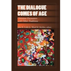 DIALOGUE COMES OF AGE CHRISTIAN ENCOUNTERS WITH OTHER TRADITIONS