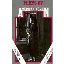 PLAYS BY AMERICAN WOMEN 1900-1930
