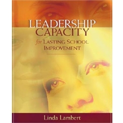 LEADERSHIP CAPACITY F/LASTING SCHOOL...