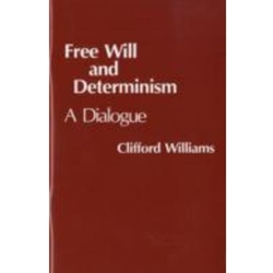 FREE WILL+DETERMINISM:DIALOGUE