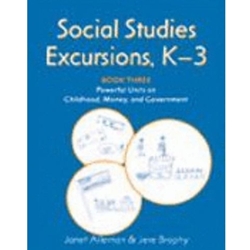 SOCIAL STUDIES EXCURSIONS K-3,BK.THREE