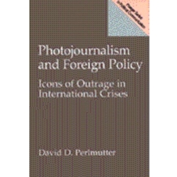 PHOTOJOURNALISM+FOREIGN POLICY