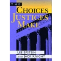 CHOICES JUSTICES MAKE
