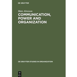 COMMUNICATION, POWER & ORGANIZATION