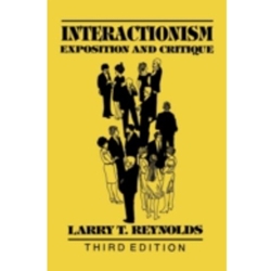 INTERACTIONISM:EXPOSITION+CRITIQUE