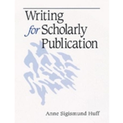 WRITING FOR SCHOLARLY PUBLICATION