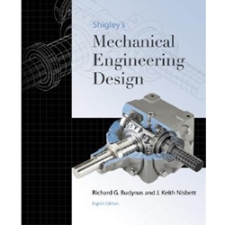 SHIGLEY'S MECHANICAL ENGINEERING DESIGN