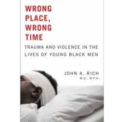 WRONG PLACE WRONG TIME TRAUMA VIOLENCE IN LIVES OF YOUNG BLACK MEN