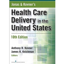JONAS & KOVNERS HEALTH CARE DELIVERY IN THE UNITED STATES