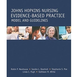 JOHNS HOPKINS NURSING EVIDENCE-BASED PRACTICE MODEL AND GUIDELINES