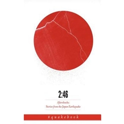 2:46 AFTERSHOCKS: STORIES FROM THE JAPAN EARTHQUAKE