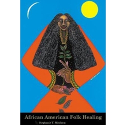AFRICAN AMERICAN FOLK HEALING