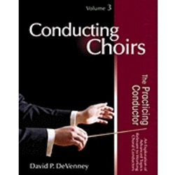 CONDUCTING CHOIRS VOL 3 PRACTICING CONDUCTOR NR