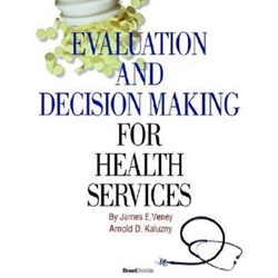 EVALUATION & DECISION MAKING FOR HEALTH SERVICES