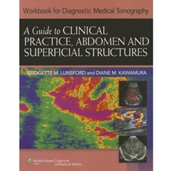 WORKBOOK FOR DIAGNOSTIC MEDICAL SONOGRAPHY A GUIDE TO CLINICAL PRATIC, ABDOMEN AND SUPERFICIAL STRUCTURES