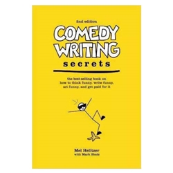 Comedy Writing Secrets: The Best-Selling Book on how to Think Funny, Write Funny, Act Funny and Get Paid For It