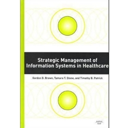 STRATEGIC MANAGEMENT OF INFORMATION SYSTEMS IN HEALTHCARE