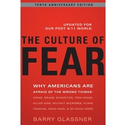 CULTURE OF FEAR: WHY AMERICANS ARE AFRAID