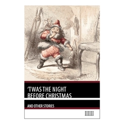 'Twas the Night Before Christmas & Other Stories